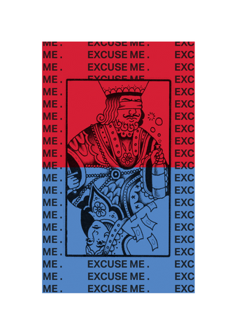 half red half blue background with a joker card on the red half and a queen on the blue half and 'excuse me' written over and over on top of each other