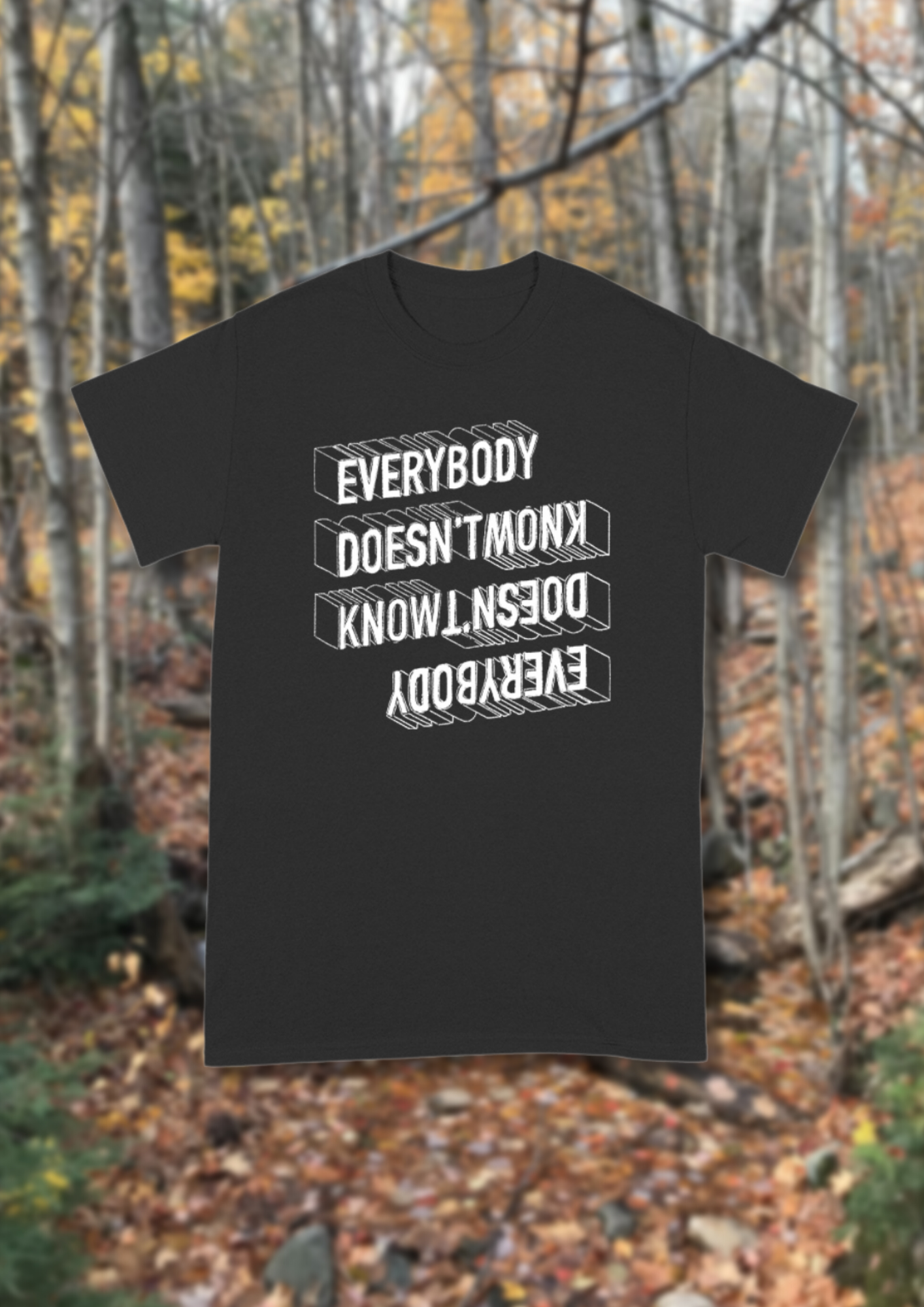 Marshall Veroni | Everybody Doesn't Know - Text Tee